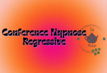 29/11 -  Marine - Conférence GRATUITE sur hypnose régressive -  de 19h30 à 21h00